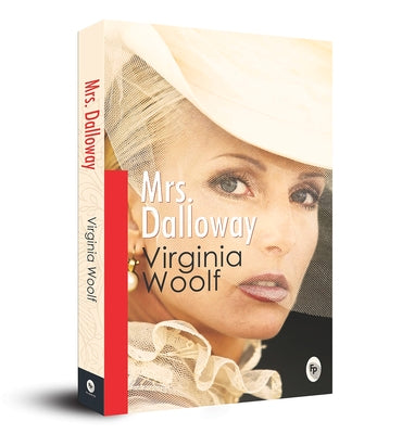 Mrs. Dalloway: The Virginia Woolf Library Authorized Edition